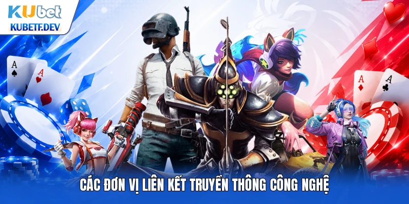 Các đơn vị liên kết truyền thông công nghệ