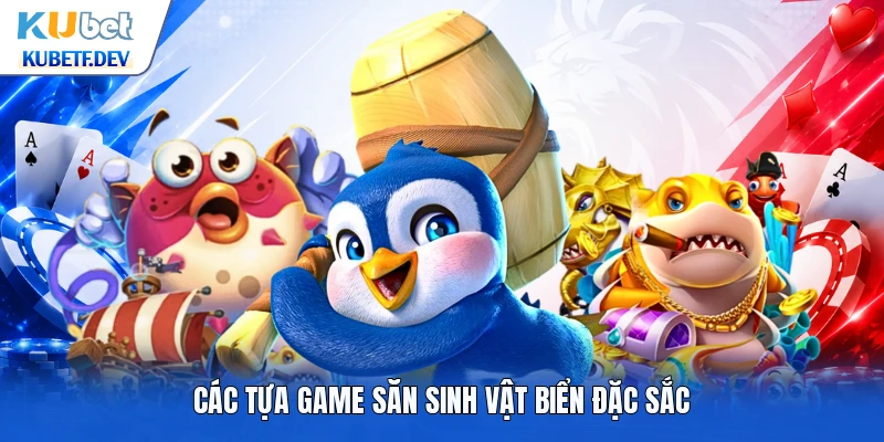 Các tựa game săn sinh vật biển đặc sắc