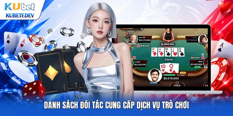 Danh sách đối tác cung cấp dịch vụ trò chơi