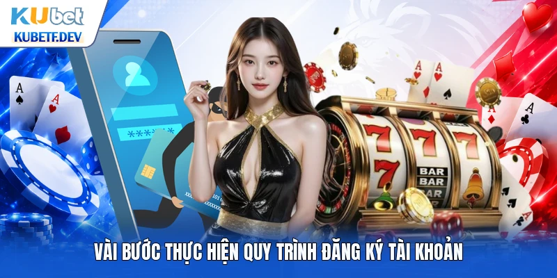 Vài bước thực hiện quy trình đăng ký tài khoản