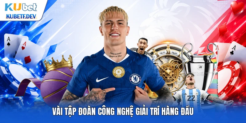Vài tập đoàn công nghệ giải trí hàng đầu